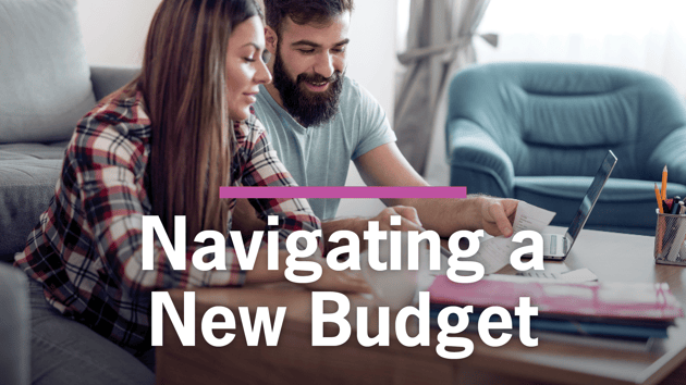 Navigating a New Budget