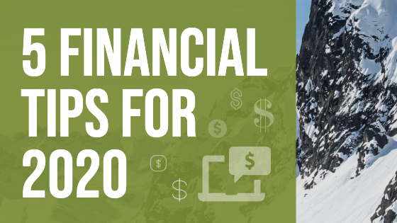 5 Financial Tips for 2020